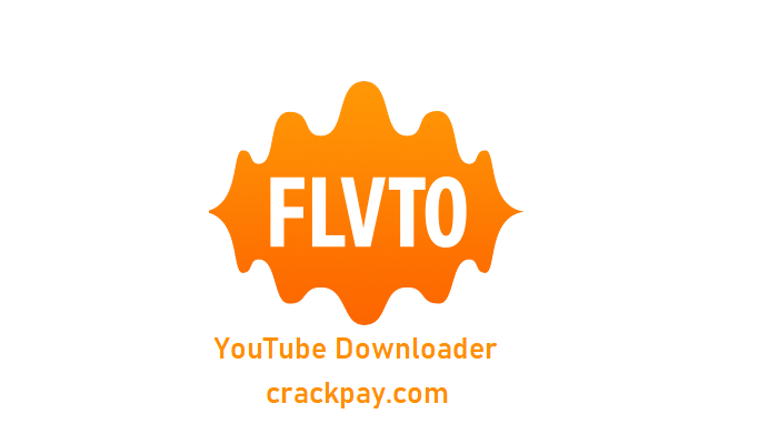 FLvto YouTube Downloader Crack